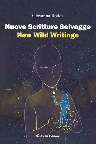 Nuove scritture selvaggie-New wild writings. Ediz. bilingue von Aletti editore