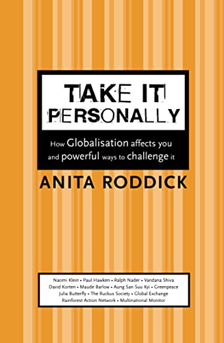 Take It Personally: How Globalisation Affects You and Powerful Ways To Challenge It
