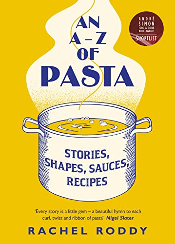 An A-Z of Pasta: Stories, Shapes, Sauces, Recipes (Spike Milligan War Memoirs) von Fig Tree / Penguin Books UK
