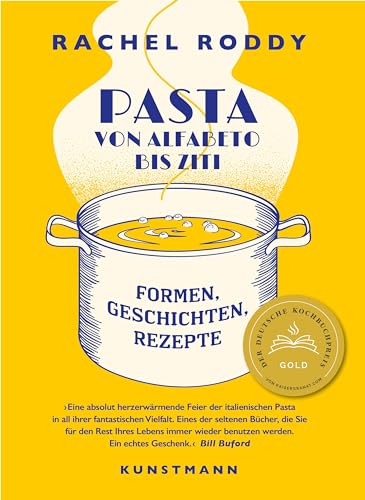 Pasta von Alfabeto bis Ziti: Formen. Geschichten. Rezepte. Deutscher Kochbuchpreis 2023 von Kunstmann, A