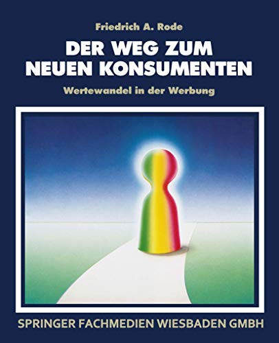 Der Weg Zum Neuen Konsumenten: Wertewandel in der Werbung