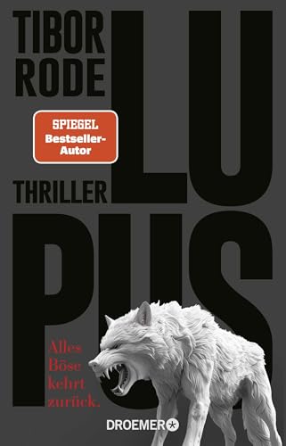 Lupus: Alles Böse kehrt zurück. Thriller | Spiegel-Bestseller-Autor von Droemer Knaur*