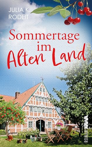 Sommertage im Alten Land | Ein herzerwärmender Roman über Mut, Liebe und die Kraft eines Neuanfangs: Träume im Alten Land (Band 1) | Ein ... Mut, Liebe und die Kraft eines Neuanfangs von Kampenwand Verlag (Nova MD)