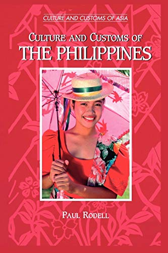 Culture and Customs of the Philippines (Culture and Customs of Asia)