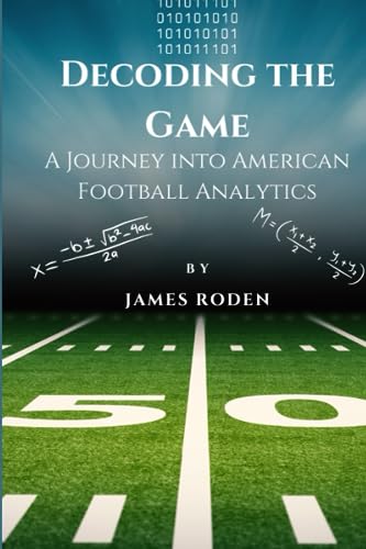 Decoding the Game: A Journey into American Football Analytics