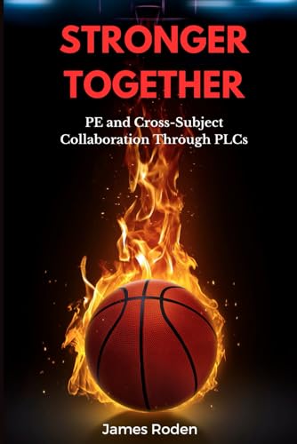 Stronger Together: PE and Cross-Subject Collaboration Through PLCs von Independently published