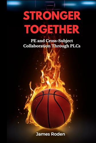 Stronger Together: PE and Cross-Subject Collaboration Through PLCs von Independently published