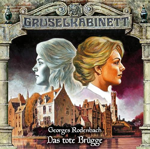 Gruselkabinett - Folge 168: Das tote Brügge. Hörspiel.