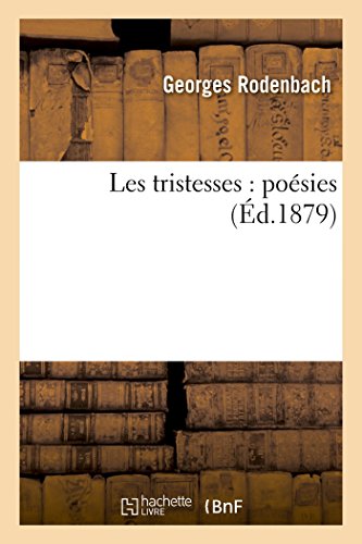 Les tristesses : poésies (Litterature) von Hachette Livre - BNF