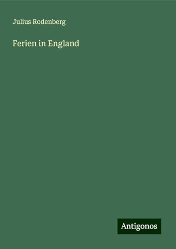 Ferien in England Ferien in England von Antigonos Verlag