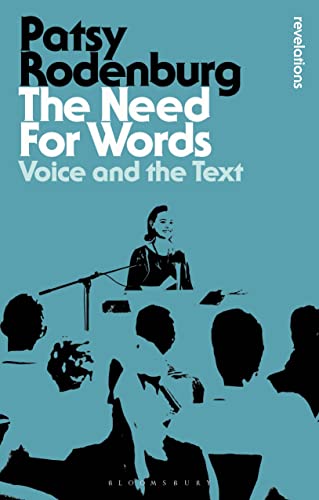 The Need for Words: Voice and the Text (Bloomsbury Revelations)