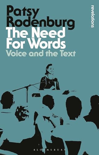 The Need for Words: Voice and the Text (Bloomsbury Revelations)