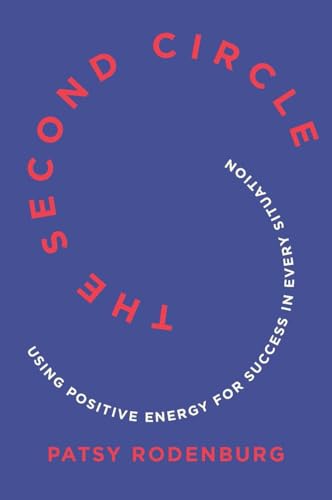 The Second Circle: Using Positive Energy for Success in Every Situation von W. W. Norton & Company