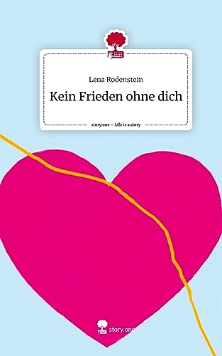 Kein Frieden ohne dich. Life is a Story - story.one von story.one publishing