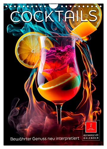 Cocktails - Bewährter Genuss neu interpretiert (Wandkalender 2024 DIN A4 hoch), CALVENDO Monatskalender