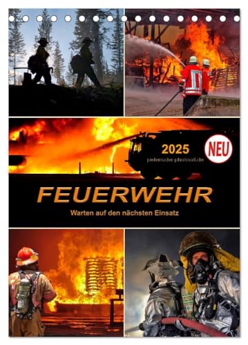 Feuerwehr - Warten auf den nächsten Einsatz (Tischkalender 2025 DIN A5 hoch), CALVENDO Monatskalender von CALVENDO
