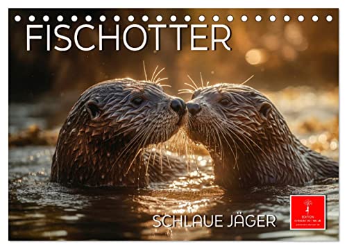 Fischotter - schlaue Jäger (Tischkalender 2024 DIN A5 quer), CALVENDO Monatskalender