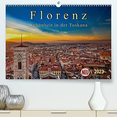 Florenz - Schönheit in der Toskana (Premium, hochwertiger DIN A2 Wandkalender 2023, Kunstdruck in Hochglanz): Florenz - wunderschön und das kulturelle ... (Monatskalender, 14 Seiten ) (CALVENDO Orte)
