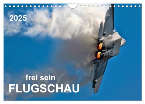 Flugschau - frei sein (Wandkalender 2025 DIN A4 quer), CALVENDO Monatskalender von CALVENDO