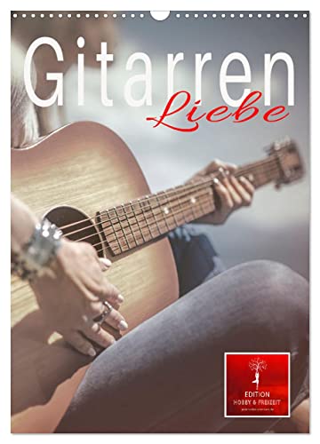 Gitarren Liebe (Wandkalender 2025 DIN A3 hoch), CALVENDO Monatskalender von CALVENDO