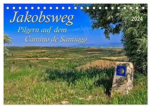 Jakobsweg - pilgern auf dem Camino de Santiago (Tischkalender 2024 DIN A5 quer), CALVENDO Monatskalender