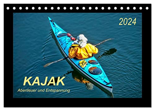 Kajak - Abenteuer und Entspannung (Tischkalender 2024 DIN A5 quer), CALVENDO Monatskalender