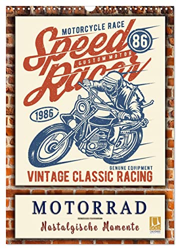 Motorrad - nostalgische Momente (Wandkalender 2025 DIN A3 hoch), CALVENDO Monatskalender von CALVENDO