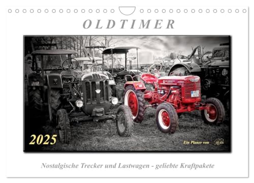 Oldtimer - nostalgische Trecker und Lastwagen (Wandkalender 2025 DIN A4 quer), CALVENDO Monatskalender von CALVENDO