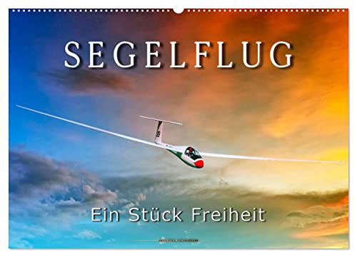 Segelflug, ein Stück Freiheit (Wandkalender 2024 DIN A2 quer), CALVENDO Monatskalender