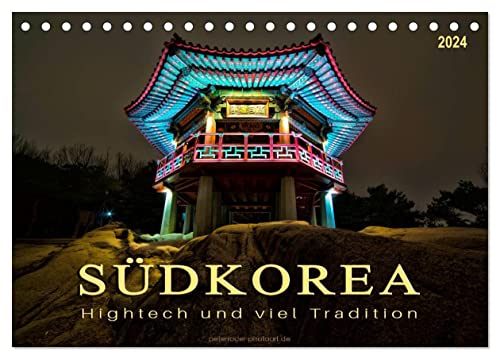 Südkorea - Hightech und viel Tradition (Tischkalender 2024 DIN A5 quer), CALVENDO Monatskalender