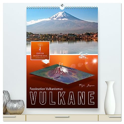 Vulkane - Faszination Vulkanismus (hochwertiger Premium Wandkalender 2025 DIN A2 hoch), Kunstdruck in Hochglanz von CALVENDO