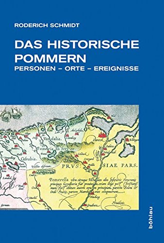 Das historische Pommern: Personen - Orte - Ereignisse. (Veröffentlichungen der Historischen Kommission für Pommern)