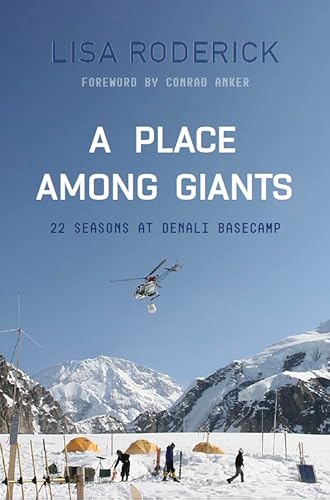 A Place Among Giants: 22 Seasons at Denali Basecamp von Catharsis