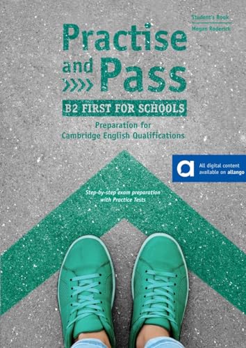 Practise and Pass B2 First for Schools