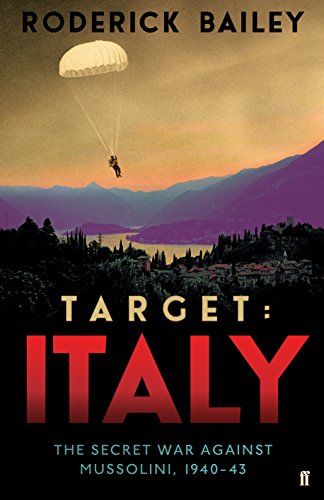 Target: Italy: The Secret War Against Mussolini, 1940-1943 von Faber & Faber
