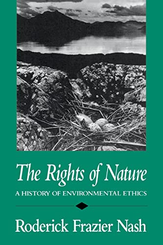 Rights of Nature Rights of Nature Rights of Nature: A History of Environmental Ethics a History of Environmental Ethics a History of Environmental Eth (History of American Thought and Culture) von University of Wisconsin Press