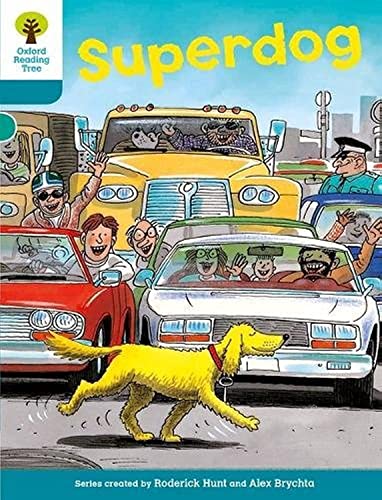 Oxford Reading Tree: Level 9: Stories: Superdog von Oxford University Press