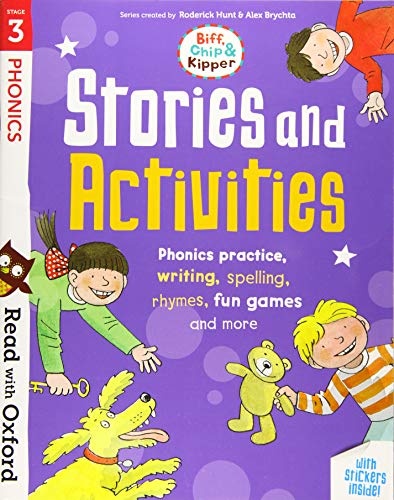 Read with Oxford: Stage 3: Biff, Chip and Kipper: Stories and Activities: Phonic practice, writing, spelling, rhymes, fun games and more
