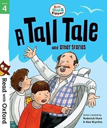 Read with Oxford: Stage 4: Biff, Chip and Kipper: A Tall Tale and Other Stories von Oxford University Press