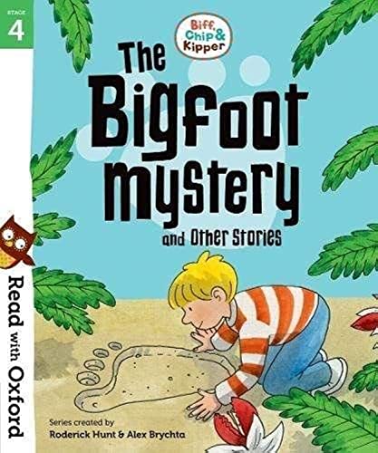 Read with Oxford: Stage 4: Biff, Chip and Kipper: Bigfoot Mystery and Other Stories von Oxford University Press