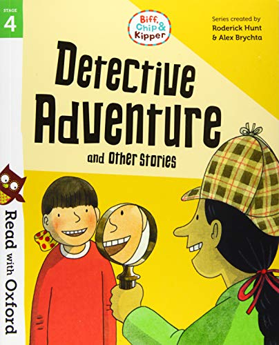 Read with Oxford: Stage 4: Biff, Chip and Kipper: Detective Adventure and Other Stories von Oxford University Press