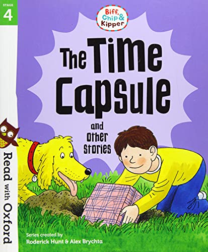 Read with Oxford: Stage 4: Biff, Chip and Kipper: The Time Capsule and Other Stories von Oxford University Press