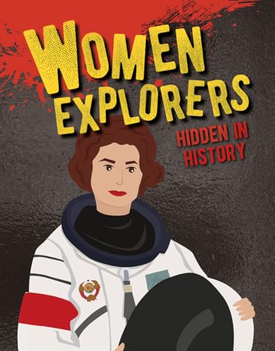 Women Explorers Hidden in History (Hidden History) von Crabtree Publishing Company