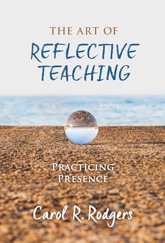 The Art of Reflective Teaching: Practicing Presence von Teachers College Press
