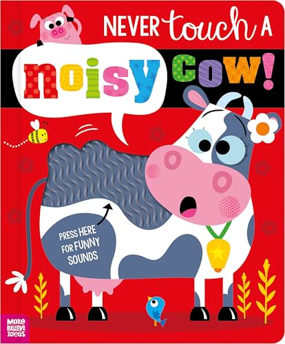 Never Touch a Noisy Cow! von Make Believe Ideas