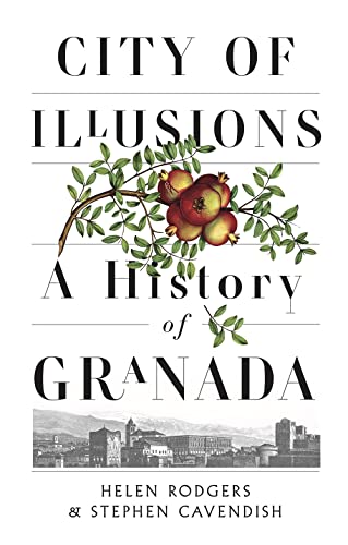 City of Illusions: A History of Granada von City