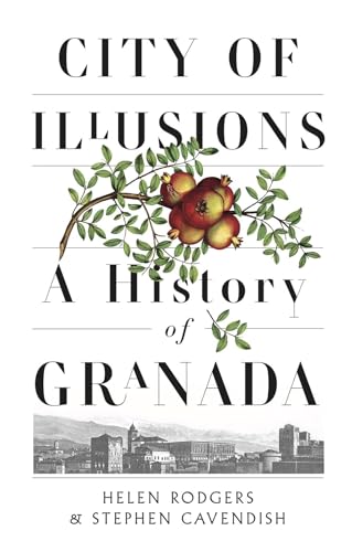 City of Illusions: A History of Granada von City