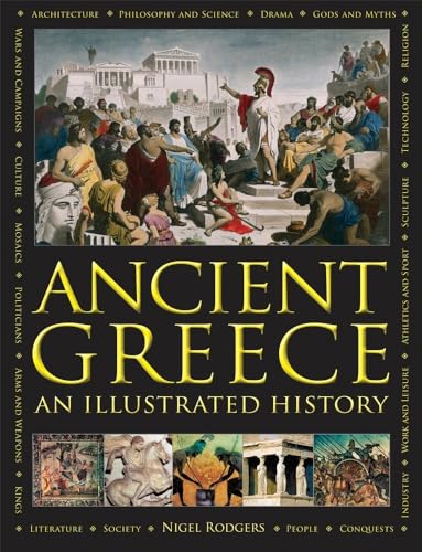 Ancient Greece: An Illustrated History & Encyclopedia von Ancient - Greece History - General History Lorenz Books