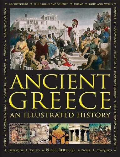 Ancient Greece: An Illustrated History & Encyclopedia