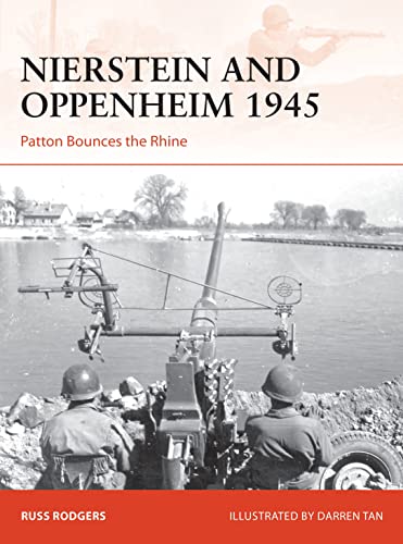 Nierstein and Oppenheim 1945: Patton Bounces the Rhine (Campaign, Band 350)